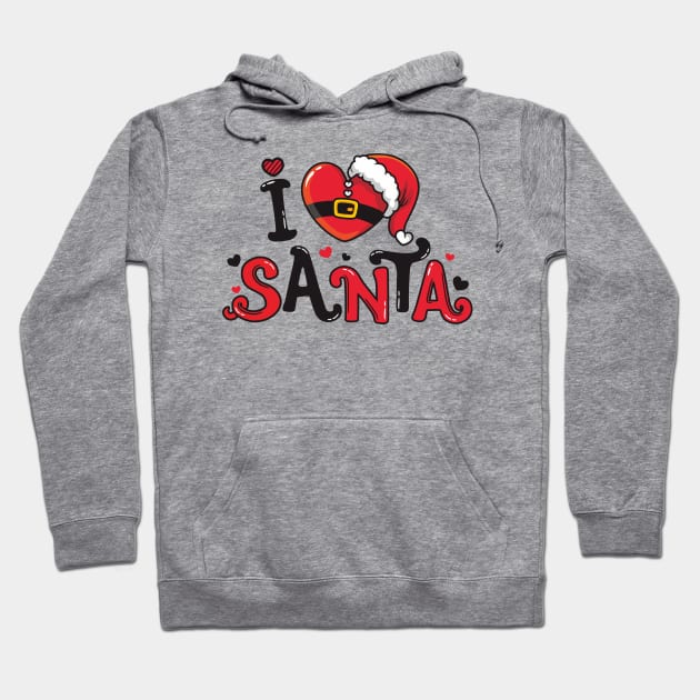 I Love Santa Hoodie by pmuirart